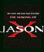 Watch By Any Means Necessary: The Making of \'Jason X\' Moviesjoy