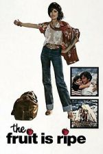 Watch The Fruit Is Ripe Moviesjoy