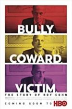Watch Bully. Coward. Victim. The Story of Roy Cohn Moviesjoy