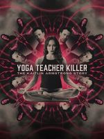 Watch Yoga Teacher Killer: The Kaitlin Armstrong Story Moviesjoy
