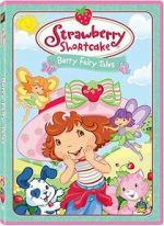 Watch Strawberry Shortcake: Berry Fairy Tales Moviesjoy