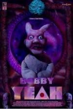 Watch Bobby Yeah Moviesjoy