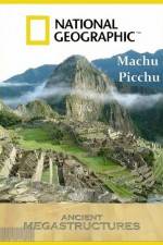 Watch National Geographic Ancient Megastructures Machu Picchu Moviesjoy