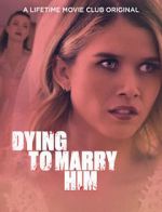 Watch Dying to Marry Him Moviesjoy