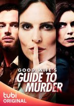 Watch Good Wife's Guide to Murder Moviesjoy