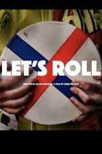 Watch Let\'s Roll Moviesjoy