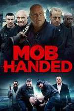 Watch Mob Handed Moviesjoy