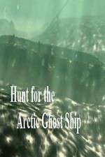 Watch Hunt for the Arctic Ghost Ship Moviesjoy