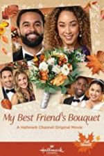 Watch My Best Friend\'s Bouquet Moviesjoy
