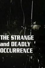 Watch The Strange and Deadly Occurrence Moviesjoy
