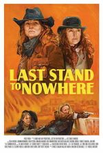 Watch Last Stand to Nowhere Moviesjoy