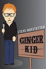 Watch Steve Hofstetter: Ginger Kid Moviesjoy