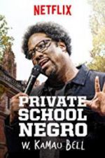 Watch W. Kamau Bell: Private School Negro Moviesjoy
