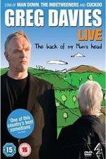 Watch Greg Davies Live 2013: The Back Of My Mums Head Moviesjoy