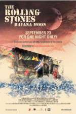 Watch The Rolling Stones Havana Moon Moviesjoy