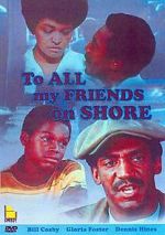 Watch To All My Friends on Shore Moviesjoy