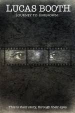 Watch Lucas Booth Journey to Unknown Moviesjoy