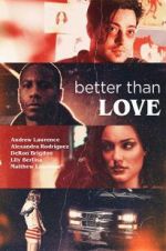 Watch Better Than Love Moviesjoy