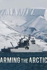 Watch Arming the Arctic Moviesjoy