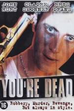 Watch You're Dead... Moviesjoy