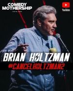 Watch Brian Holtzman at the Comedy Mothership #Cancelholtzman2 (TV Special 2024) Moviesjoy
