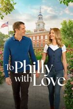 Watch To Philly with Love Moviesjoy