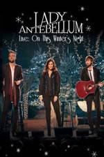 Watch Lady Antebellum Live: On This Winter's Night (2013) Moviesjoy