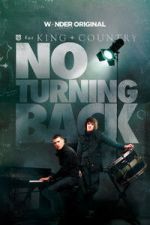 Watch for KING + COUNTRY: NO TURNING BACK Moviesjoy
