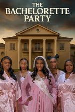 Watch The Bachelorette Party Moviesjoy