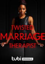 Watch Twisted Marriage Therapist Moviesjoy