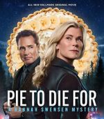 Watch Pie to Die For: A Hannah Swensen Mystery Moviesjoy