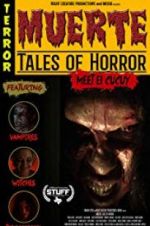 Watch Muerte: Tales of Horror Moviesjoy