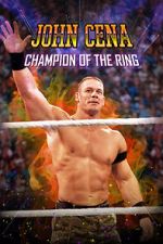 Watch John Cena: Champion of the Ring Moviesjoy