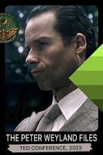 Watch The Peter Weyland Files: TED Conference, 2023 Moviesjoy