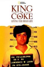 Watch King Of Coke: Living The High Life Moviesjoy