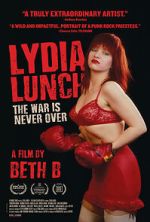 Watch Lydia Lunch: The War Is Never Over Moviesjoy