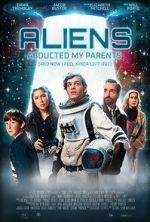 Watch Aliens Abducted My Parents and Now I Feel Kinda Left Out Moviesjoy