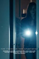 Watch The Thing in the Apartment (Short 2015) Moviesjoy