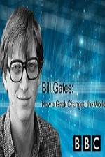 Watch BBC How A Geek Changed the World Bill Gates Moviesjoy