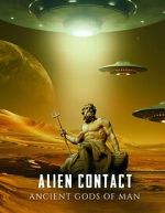 Watch Alien Contact: Ancient Gods of Man Moviesjoy