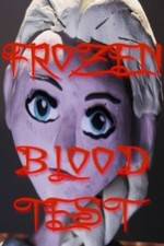 Watch Frozen Blood Test Moviesjoy