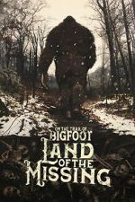 Watch On the Trail of Bigfoot:  Land of the Missing Moviesjoy