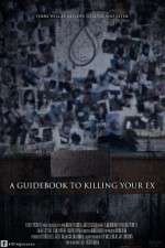 Watch A Guidebook to Killing Your Ex Moviesjoy