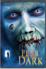 Watch Fear of the Dark Moviesjoy