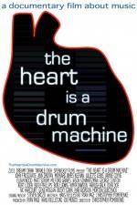 Watch The Heart Is a Drum Machine Moviesjoy