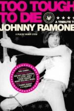 Watch Too Tough to Die: A Tribute to Johnny Ramone Moviesjoy
