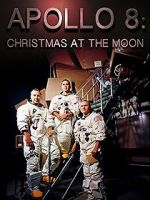 Watch Apollo 8: Christmas at the Moon Moviesjoy