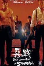Watch Once Upon a Time in Shangai Moviesjoy