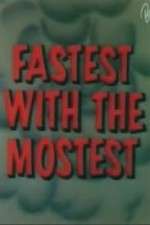 Watch Fastest with the Mostest Moviesjoy