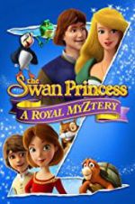 Watch The Swan Princess: A Royal Myztery Moviesjoy